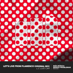 let's live from flamenco (Original Mix)