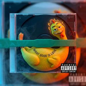 WHAT GOOD IS LOVE (feat. IZAK, $HANE & ALBUM 3 OTW)