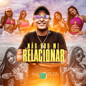 Não Vou Me Relacionar