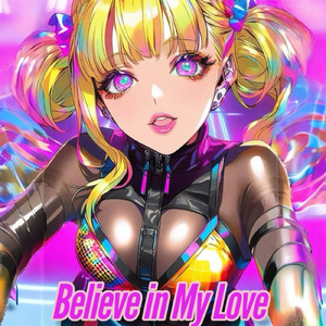 Believe in My Love
