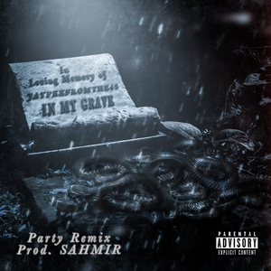 In My Grave (Party Remix)