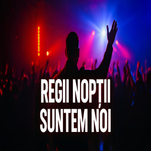 Regii Nopții Suntem Noi