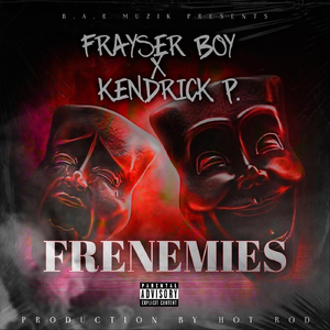 Frenemies (feat. Kendrick P.)