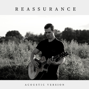 Reassurance (Acoustic Version)