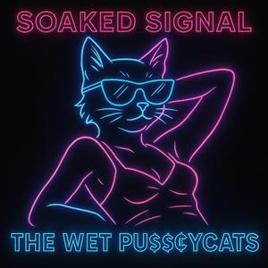 SOAKED SIGNAL ($wETCAT Original Meme Theme)