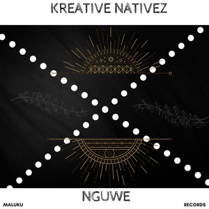 Nguwe (Kreative Nativez Mixdown)