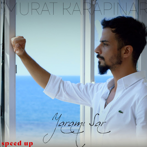 Yaramı Sar (Speed Up)