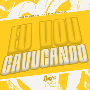 Eu Vou Cavucando