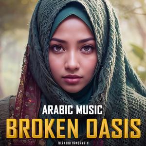Broken Oasis (Arabic Instrumental Version)