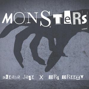 Monsters (feat. Bri Breezy)