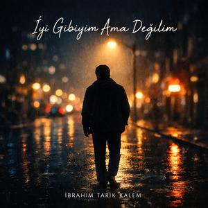 İyi Gibiyim Ama Değilim