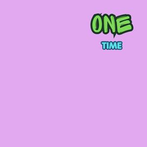 One Time