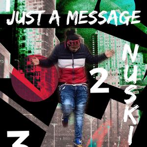 Just A Message Freestyle