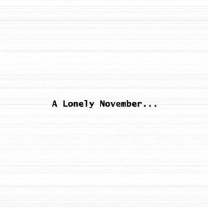 A Lonely November