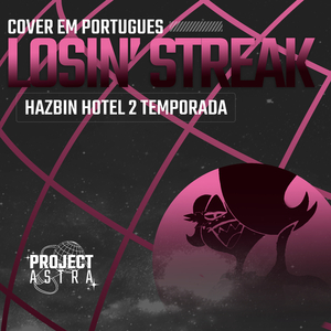 Losin' Streak (Hazbin Hotel) (Portuguese Version)