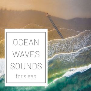 Ocean Waves Sounds for Sleep