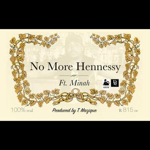 No More Hennessy (feat. Minah)
