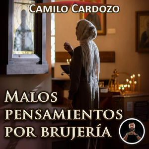 Malos Pensamientos Por Brujería