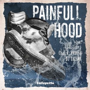 Painfull Hood (feat. USU, Jane J, Chan-K, YVERSE & DJ TAZAWA)
