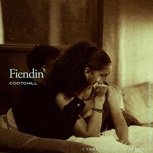 Fiendin'