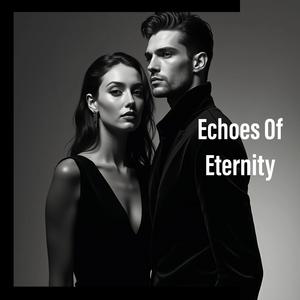 Echoes Of Eternity