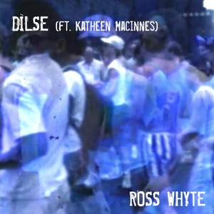Dìlse (feat. Kathleen MacInnes)