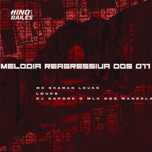 Melodia Reagressiva dos 011