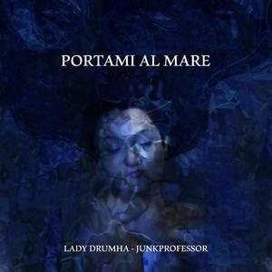 Portami al mare (feat. Junkprofessor)