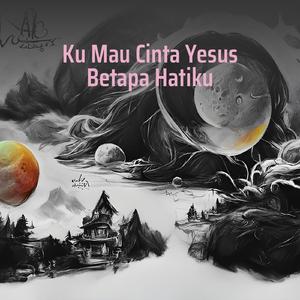 Ku Mau Cinta Yesus Betapa Hatiku