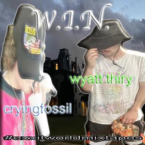 Wyatt Is Now (feat. cryingfossil)