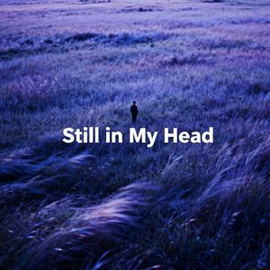 Still in My Head