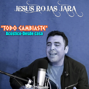 Todo Cambiaste (Acústico Desde Casa)