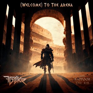 (Welcome) to the Arena