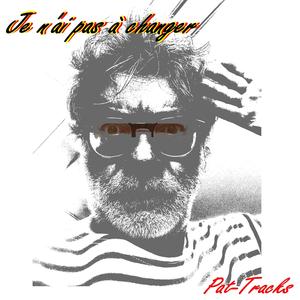 Je n'ai pas à changer