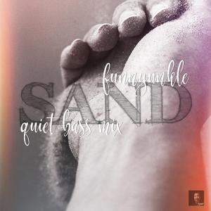 Sand (Quiet Bass Mix) (Quiet Bass Mix)