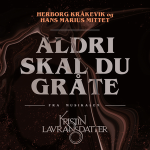 Aldri skal du gråte (Live versjon fra Den Nationale Scene 2018)