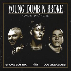 Young Dumb N Broke (Jordan Oliver Theme) [6roke 6oy Six Remix] (Remix) (Remix)