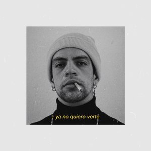 Ya no quiero verte