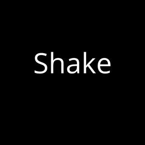 Shake