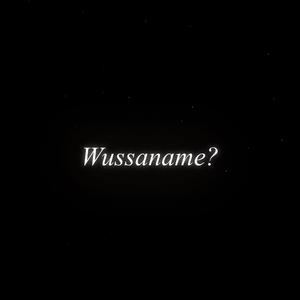 Wussaname? (feat. Apex)