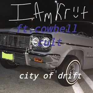 City of Drift (feat. Cowbell Cult)
