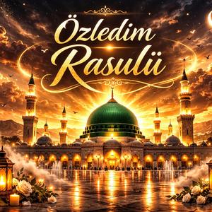 Özledim Rasulü
