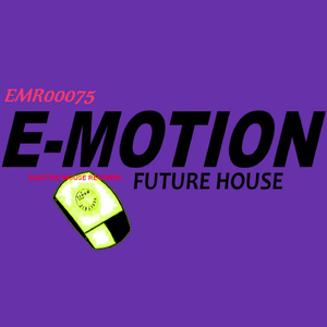 Emotion (House Future Mix)