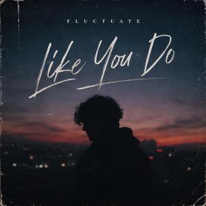 Like You Do