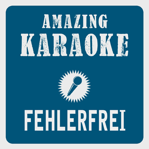 Fehlerfrei (Karaoke Version)