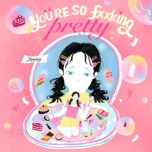 You're so f**king pretty