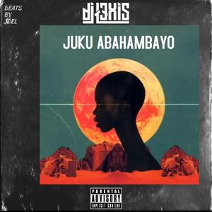 Juku Abahambayo Amapiano 2k22