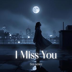 I Miss You