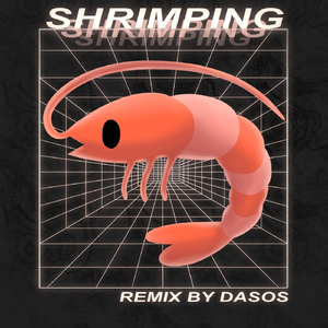 Shrimping (House Remix)