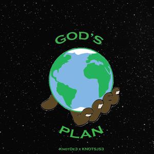 ¡GOD’S PLAN! (feat. KnotDe3)